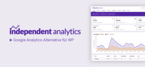 Independent Analytics: Google Analytics Alternative für WP