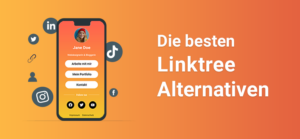 Die beste Linktree Alternative für deine Link-in-Bio Page